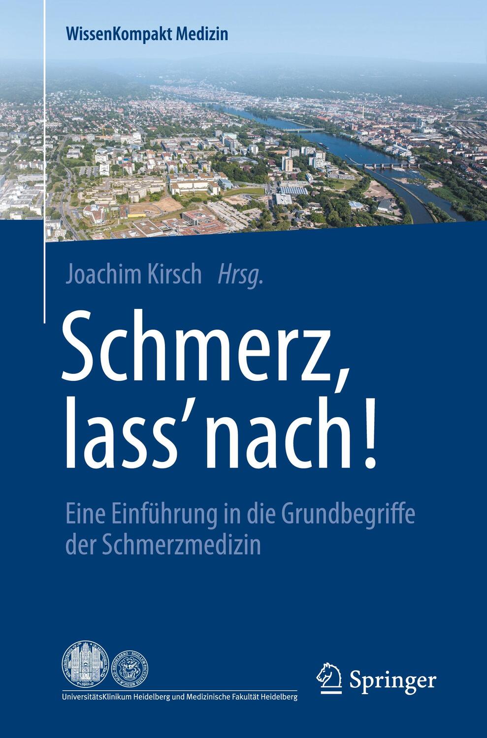Cover: 9783662553572 | Schmerz, lass' nach! | Joachim Kirsch | Taschenbuch | Paperback | 2017