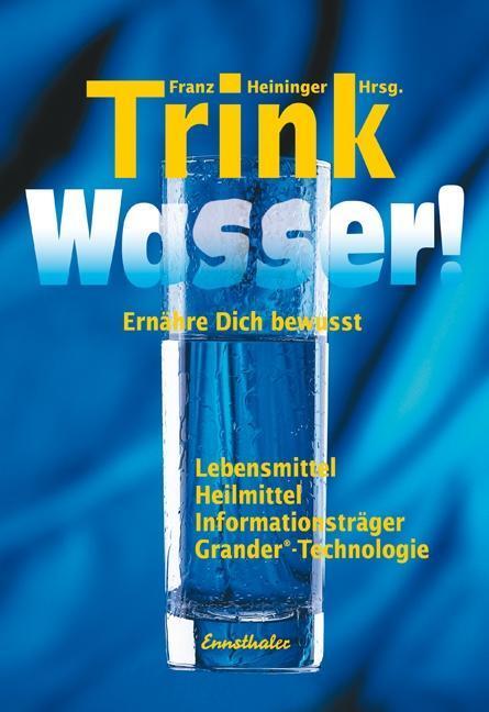 Cover: 9783850685528 | Trink Wasser! | Franz/Riedler, Alois/Weise, Devanando O u a Heininger