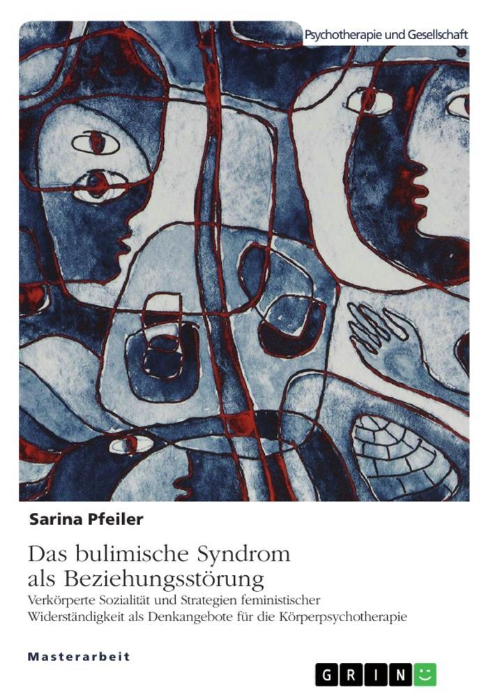 Cover: 9783346504357 | Das bulimische Syndrom als Beziehungsstörung | Sarina Pfeiler | Buch