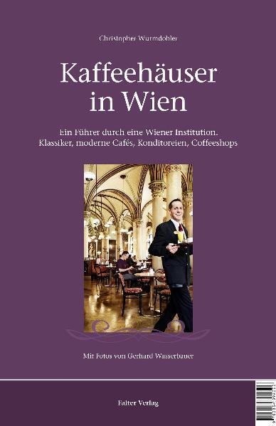 Cover: 9783854394396 | Kaffeehäuser in Wien | Christopher Wurmdobler | Taschenbuch | Deutsch