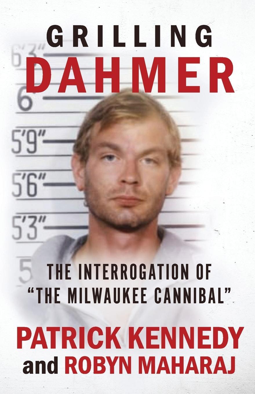Cover: 9781952225642 | Grilling Dahmer | The Interrogation Of "The Milwaukee Cannibal" | Buch