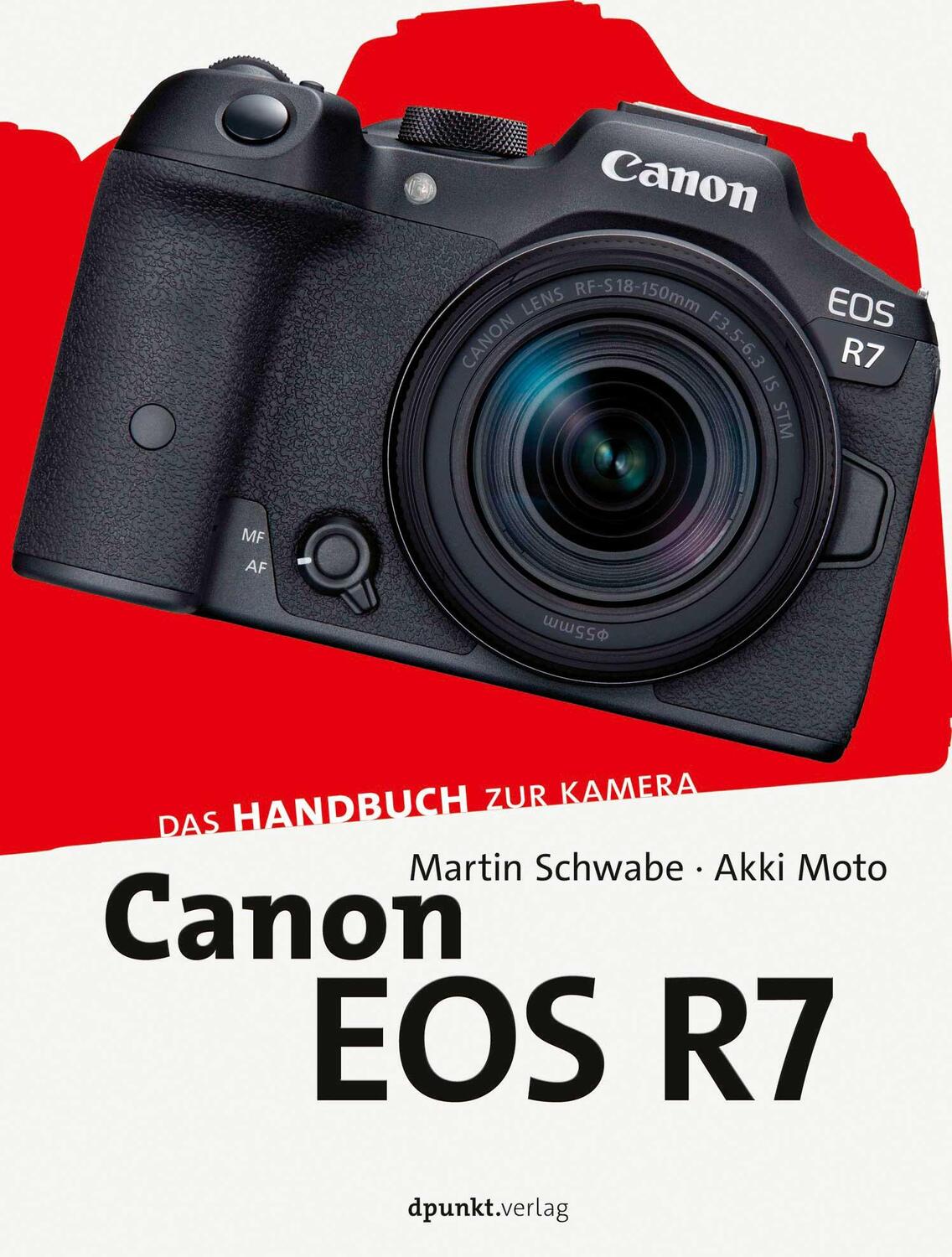 Cover: 9783864909504 | Canon EOS R7 | Das Handbuch zur Kamera | Martin Schwabe (u. a.) | Buch