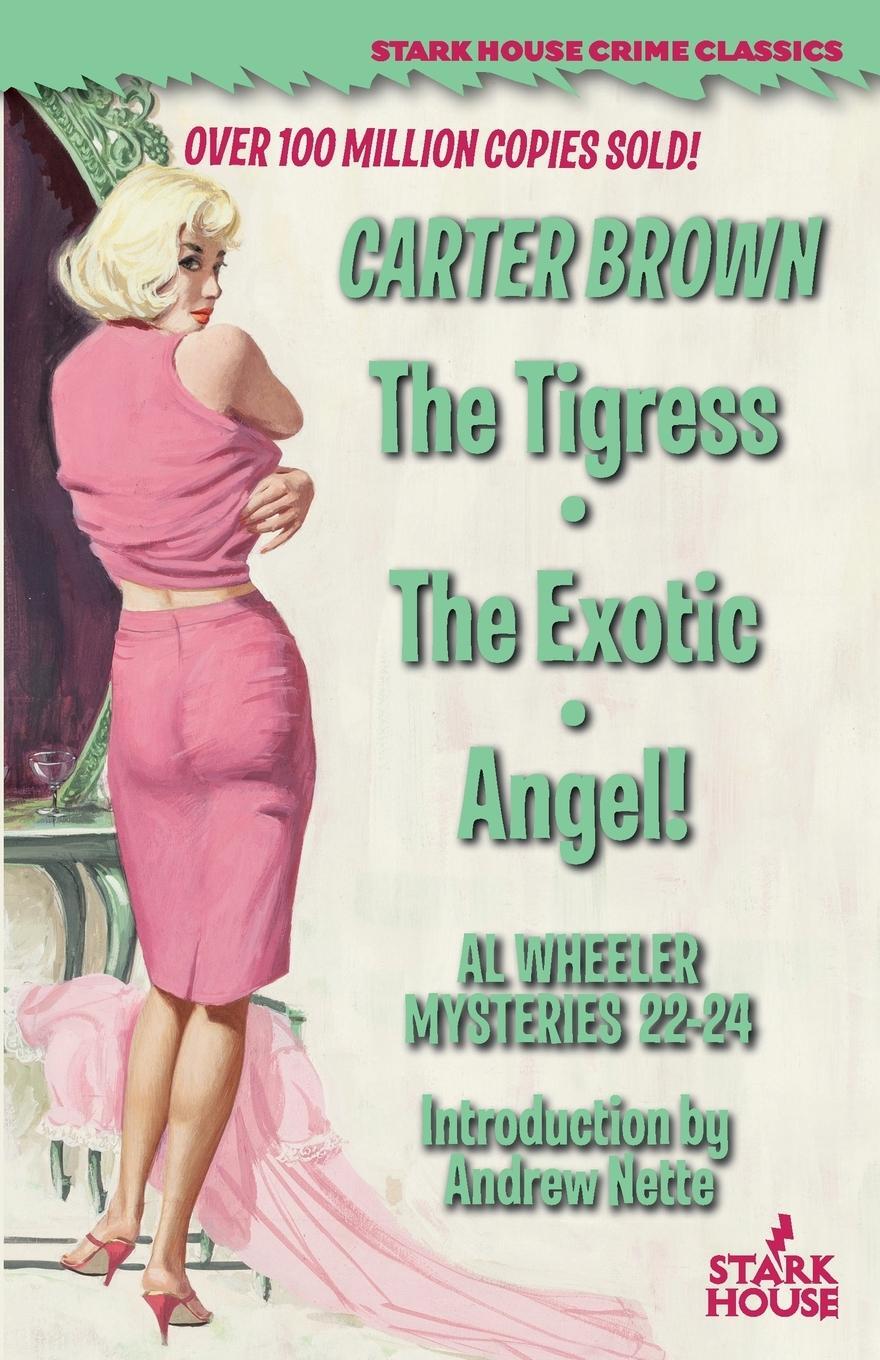 Cover: 9798886010756 | The Tigress / The Exotic / Angel! | Carter Brown | Taschenbuch | 2024