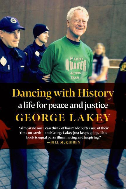 Cover: 9781644212356 | Dancing With History | A Life for Peace and Justice | George Lakey