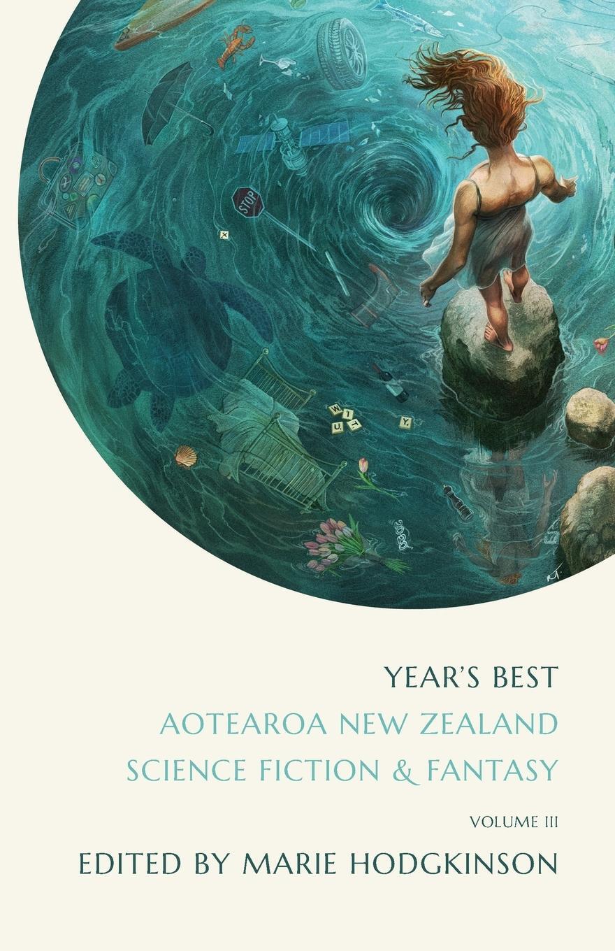Cover: 9781991150301 | Year's Best Aotearoa New Zealand Science Fiction and Fantasy | Tbd