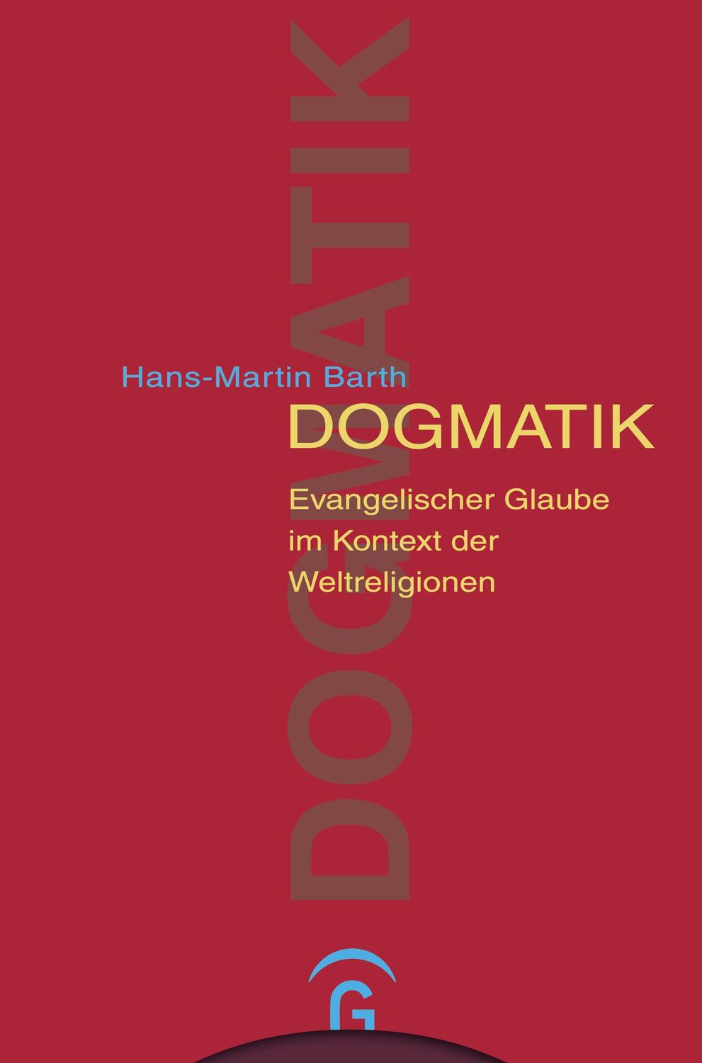 Cover: 9783579080307 | Dogmatik | Evangelischer Glaube im Kontext der Weltreligionen | Barth