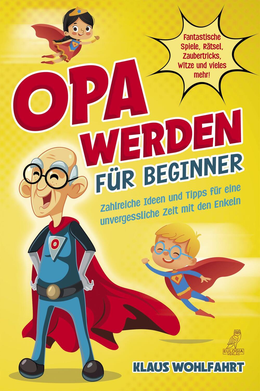 Cover: 9783969672143 | Opa werden für Beginner | Klaus Wohlfahrt | Taschenbuch | Deutsch