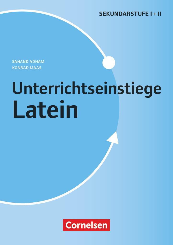 Cover: 9783589169603 | Unterrichtseinstiege. Latein - Klasse 5-10 - Buch | Adham (u. a.)