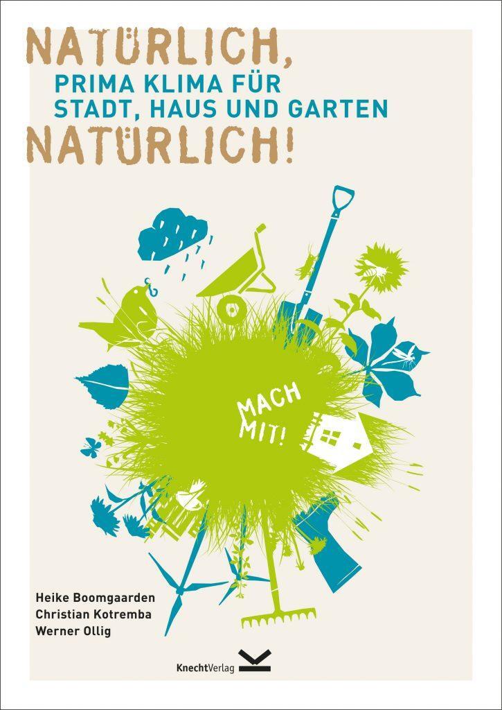 Cover: 9783939427582 | Natürlich, natürlich! | Prima Klima für Stadt, Haus und Garten | Buch