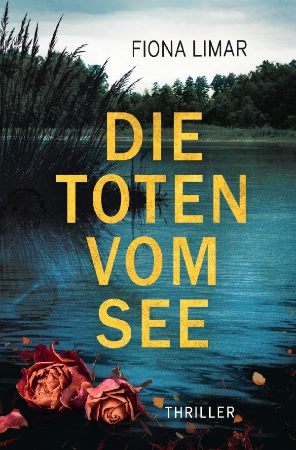 Cover: 9783754149935 | Die Toten vom See | Fiona Limar | Taschenbuch | epubli
