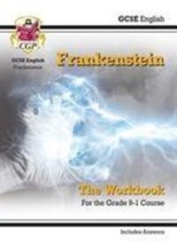 Cover: 9781789081404 | Grade 9-1 GCSE English - Frankenstein Workbook (includes Answers):...