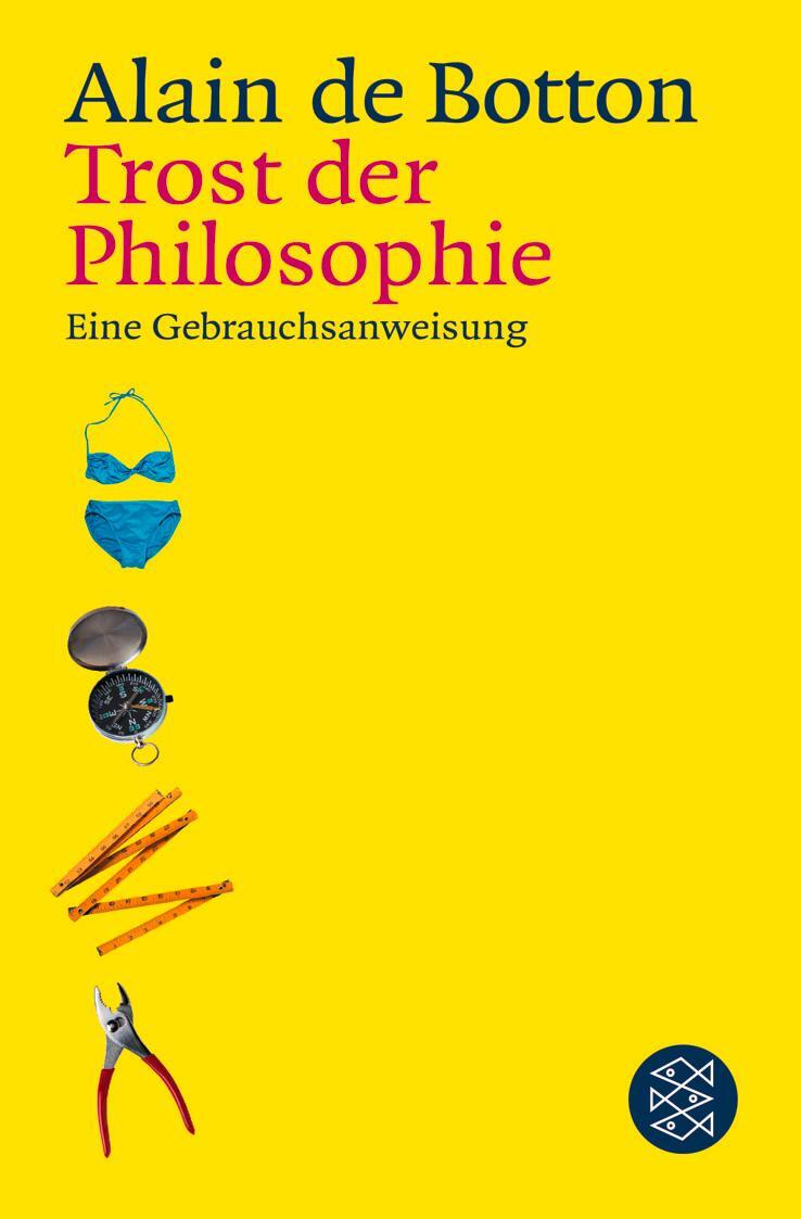 Cover: 9783596156399 | Trost der Philosophie | Eine Gebrauchsanweisung | Alain De Botton