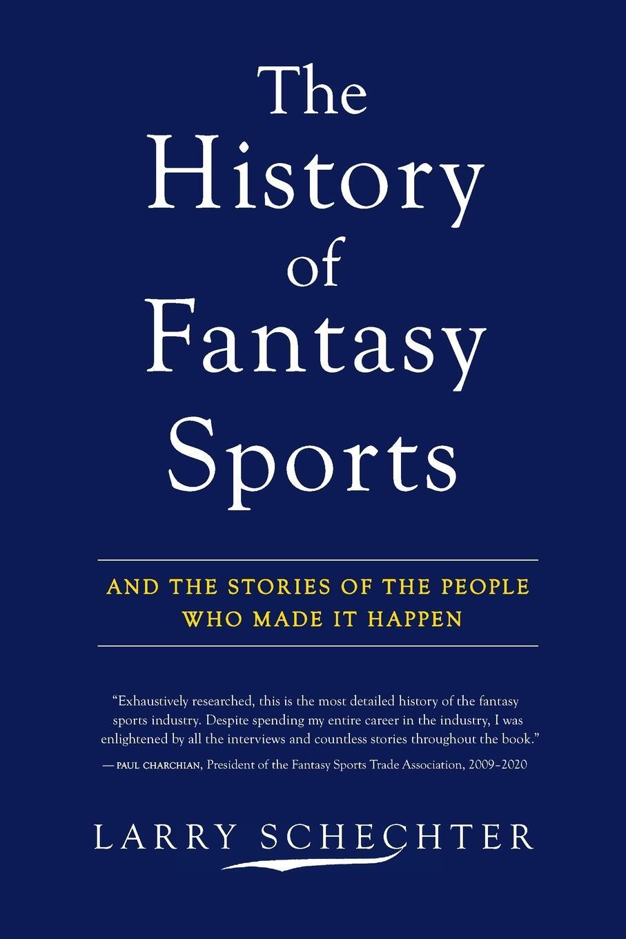 Cover: 9798218424701 | The History of Fantasy Sports | Larry Schechter | Taschenbuch | 2024