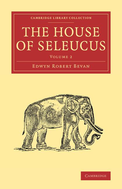 Cover: 9781108082761 | The House of Seleucus | Edwyn Robert Bevan | Taschenbuch | Englisch