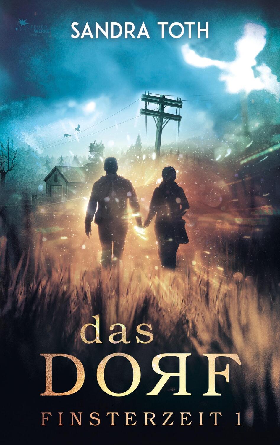 Cover: 9783945362754 | Das Dorf (Finsterzeit 1) | Sandra Toth | Taschenbuch | Finsterzeit