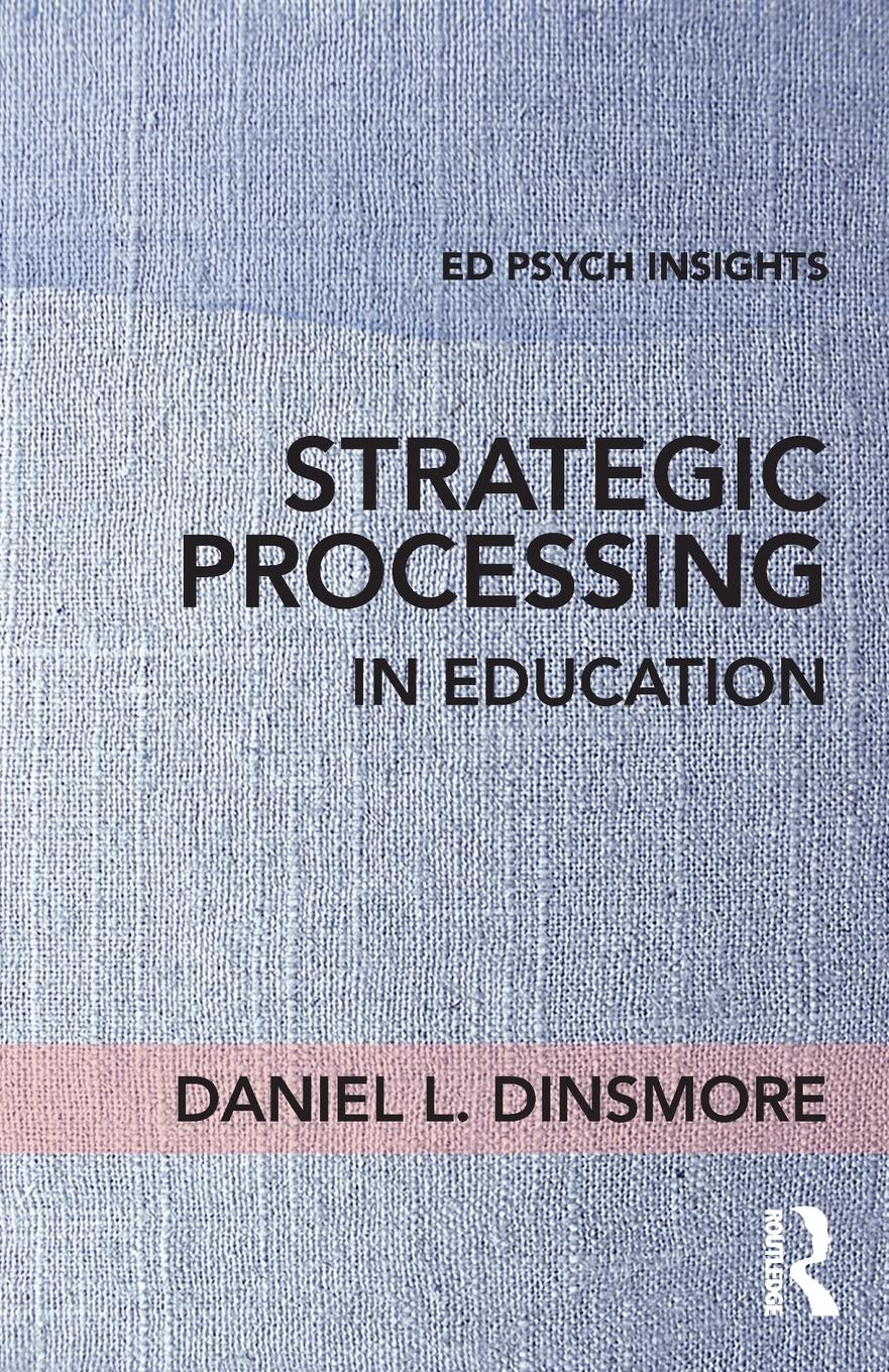 Cover: 9781138201774 | Strategic Processing in Education | Daniel L. Dinsmore | Taschenbuch