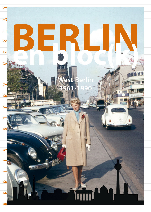 Cover: 9783957231123 | Berlin en bloc(k) - West-Berlin 1961-1990 | Norman Bösch | Taschenbuch