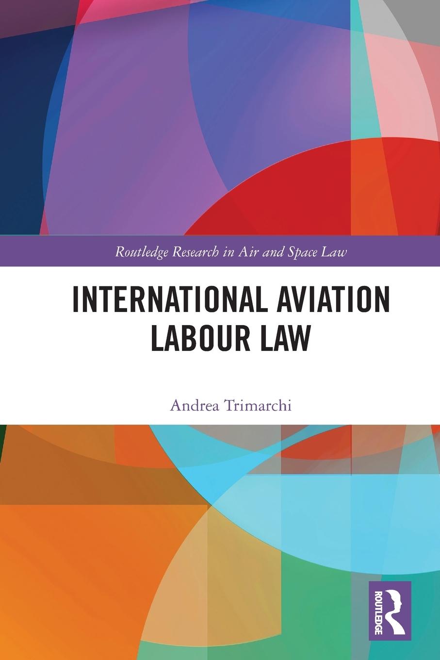 Cover: 9781032263939 | International Aviation Labour Law | Andrea Trimarchi | Taschenbuch