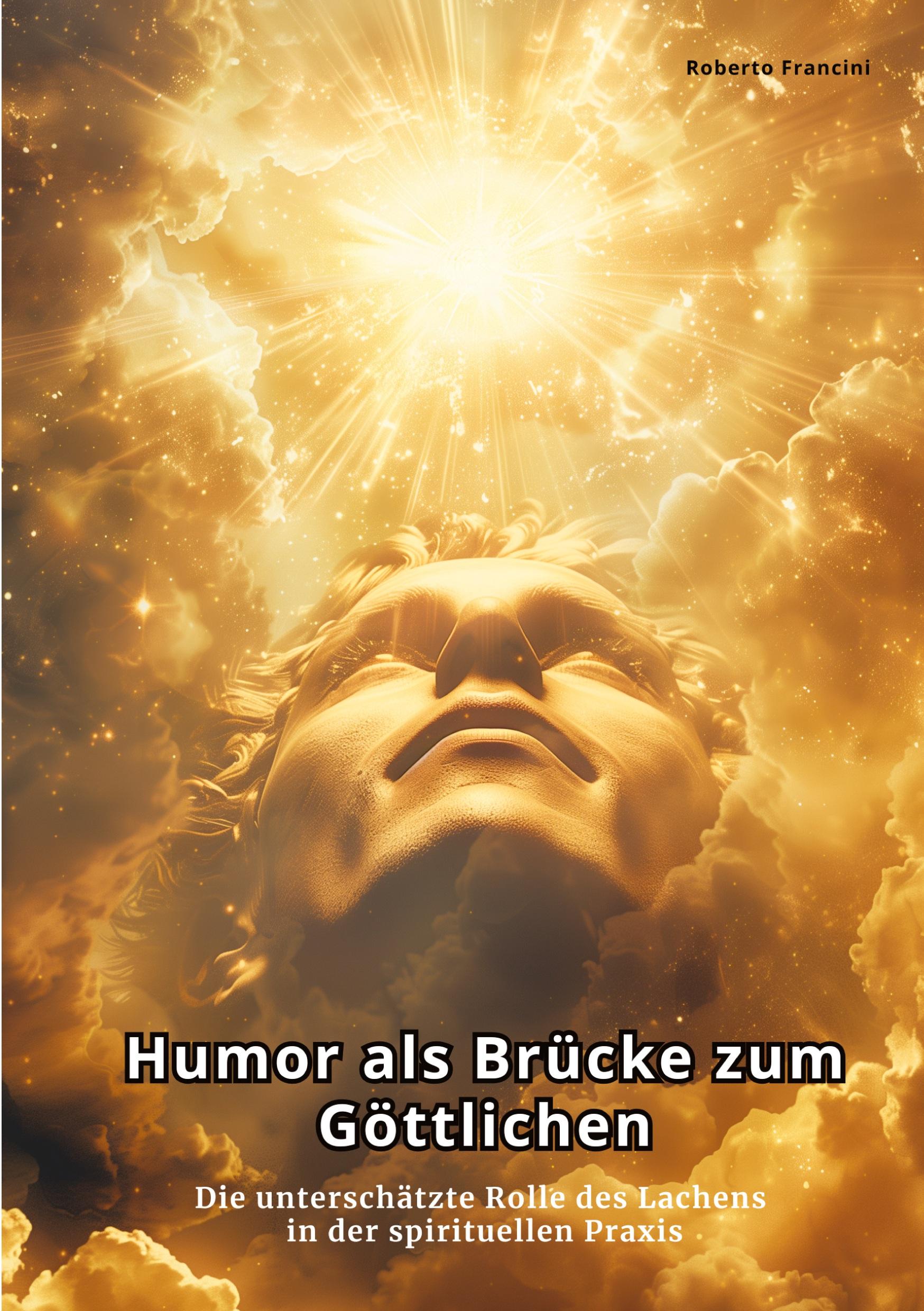 Cover: 9783384440839 | Humor als Brücke zum Göttlichen | Roberto Francini | Taschenbuch