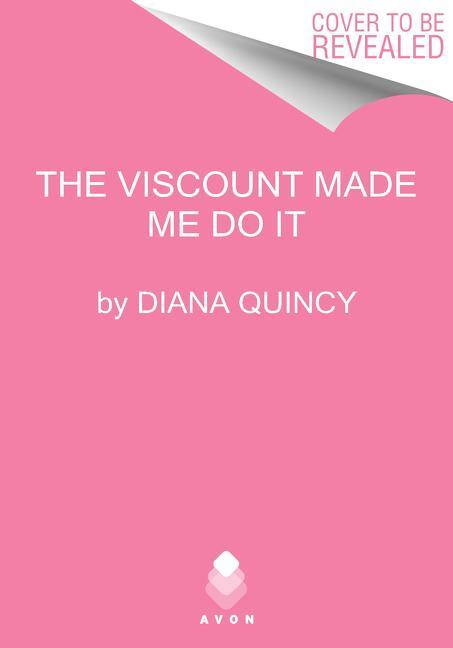 Cover: 9780062986818 | The Viscount Made Me Do It | Diana Quincy | Taschenbuch | Englisch