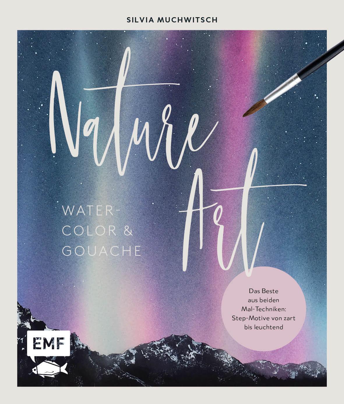 Cover: 9783745904345 | Nature Art: Watercolor und Gouache | Silvia Muchwitsch | Buch | 2021