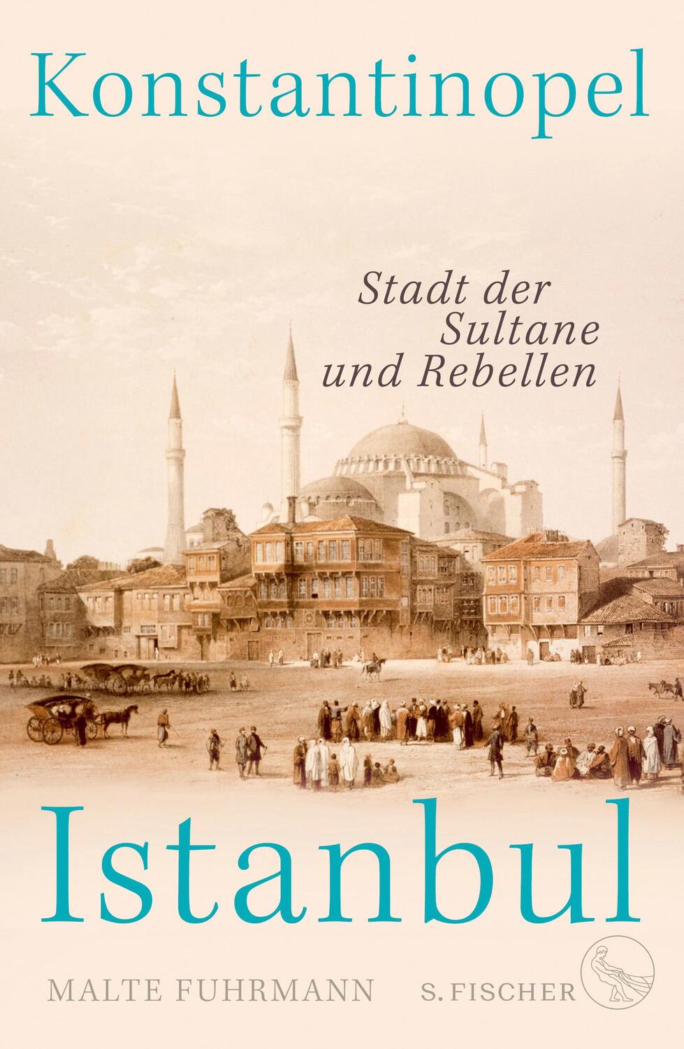 Cover: 9783103972627 | Konstantinopel - Istanbul | Stadt der Sultane und Rebellen | Fuhrmann