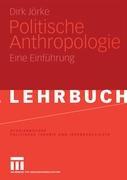 Cover: 9783531149080 | Politische Anthropologie | Eine Einführung | Dirk Jörke | Taschenbuch