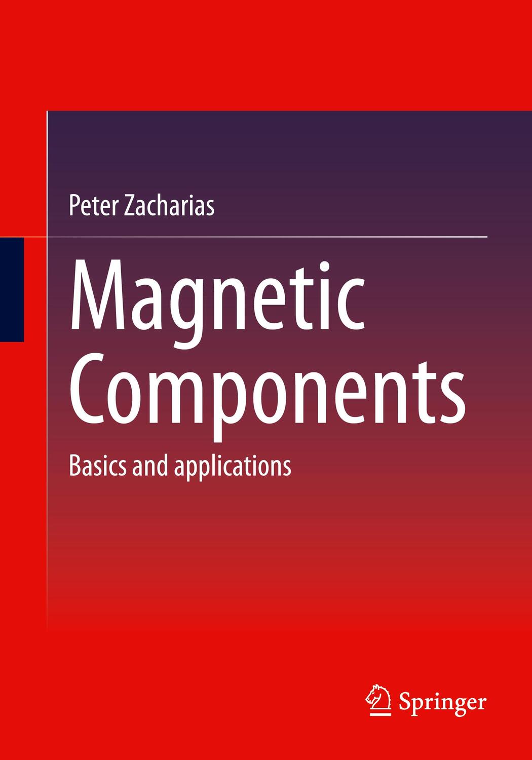 Cover: 9783658372057 | Magnetic Components | Basics and applications | Peter Zacharias | Buch