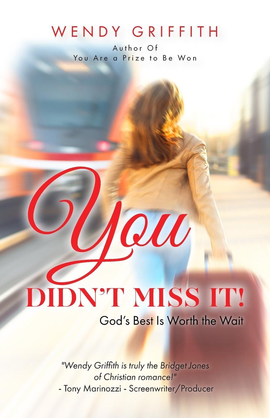 Cover: 9798887387314 | You Didn't Miss It! | God's Best is Worth the Wait | Wendy Griffith