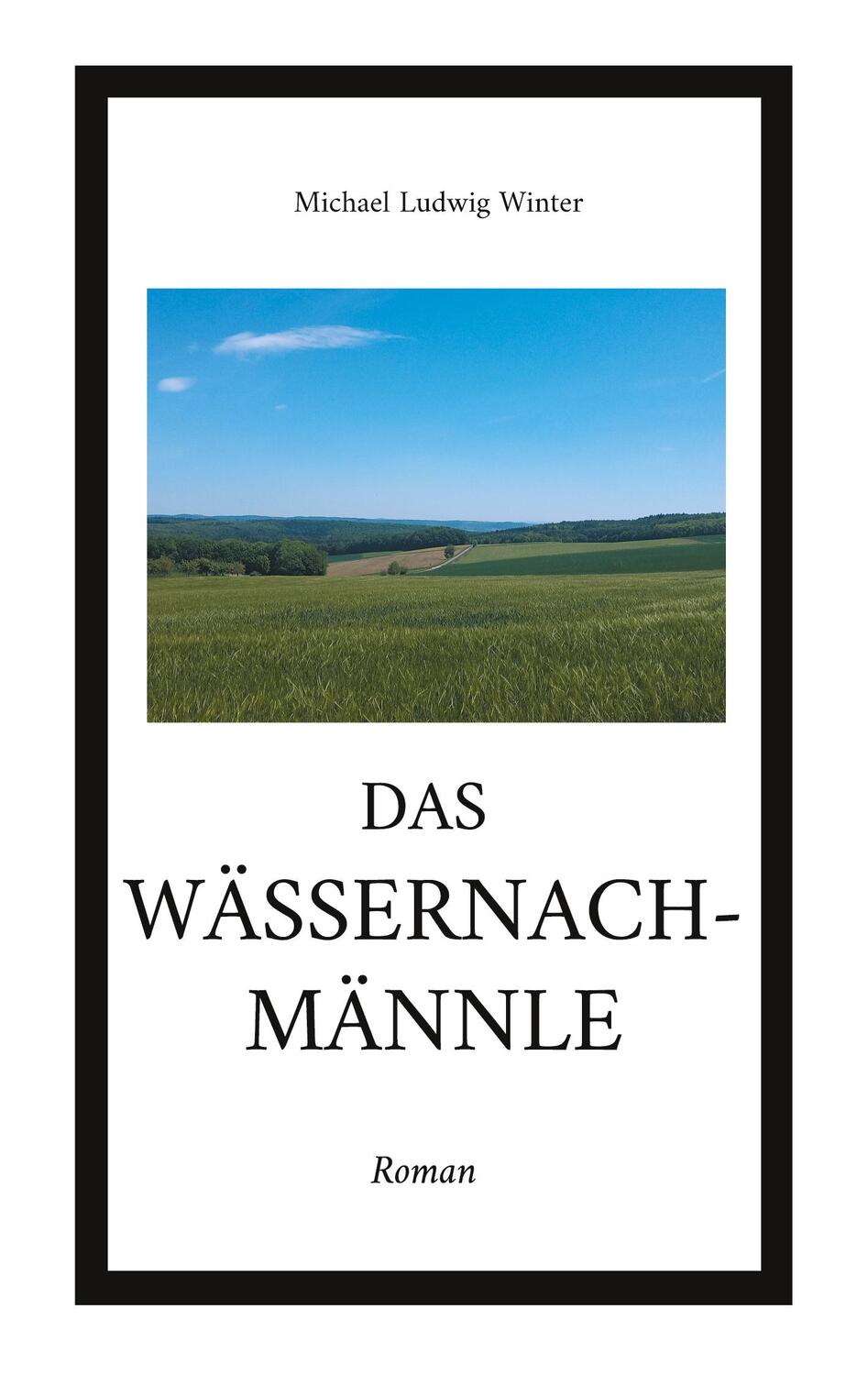 Cover: 9783757882150 | Das Wässernachmännle | Michael Ludwig Winter | Taschenbuch | Paperback