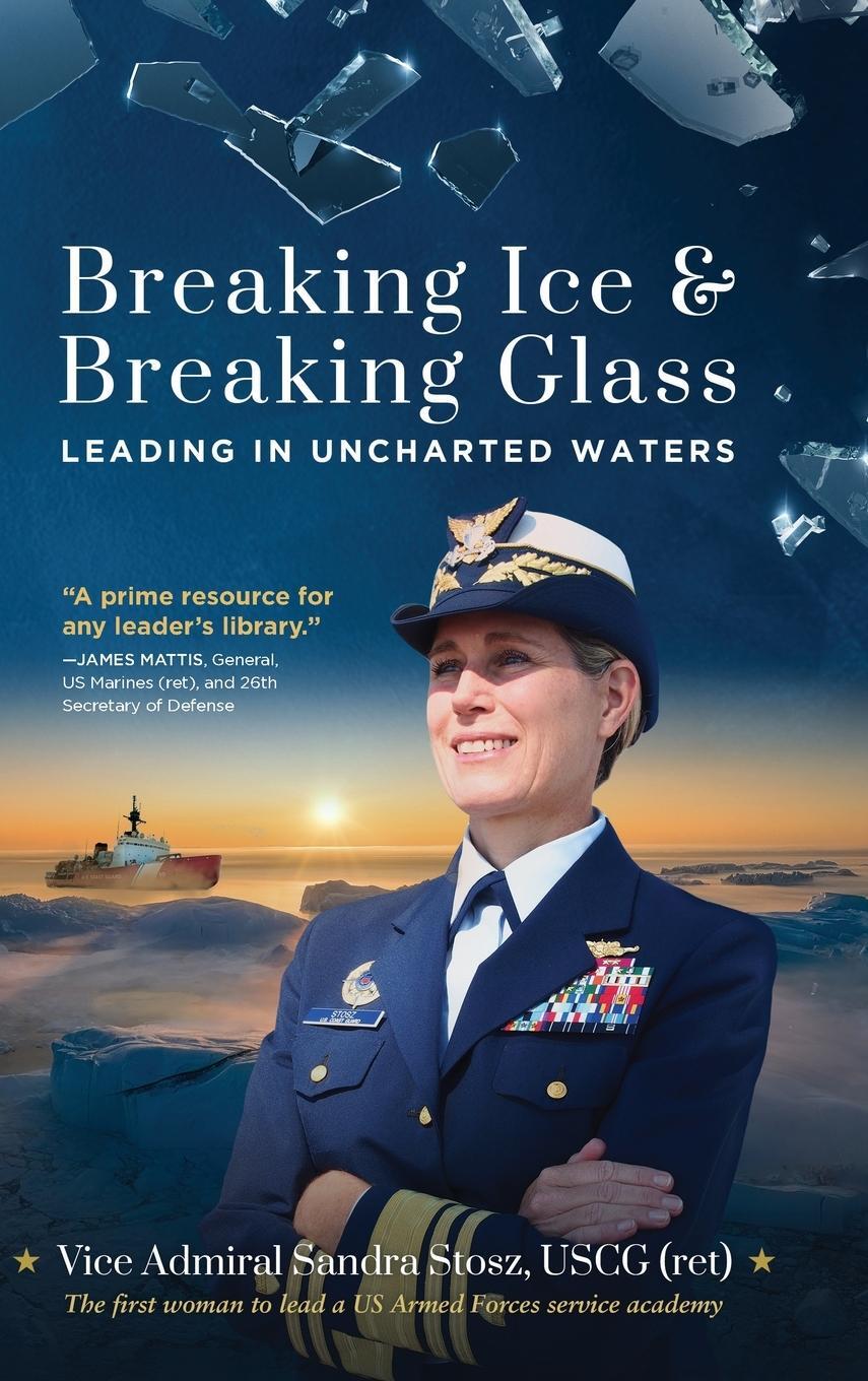 Cover: 9781646635252 | Breaking Ice and Breaking Glass | Leading in Uncharted Waters | Uscg