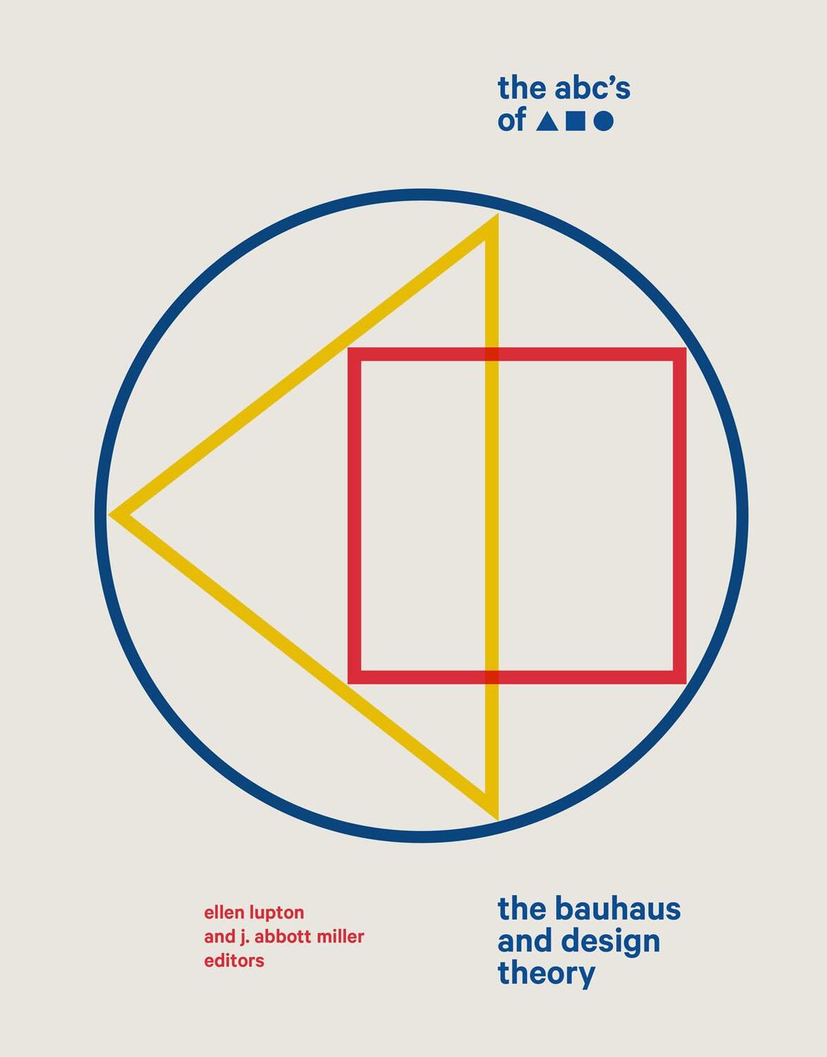 Cover: 9781616897987 | The ABC's of Triangle, Square, Circle | The Bauhaus and Design Theory
