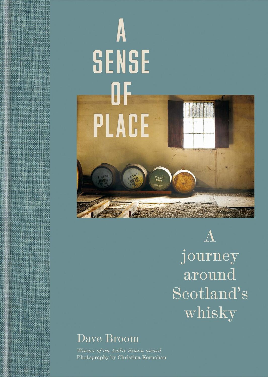 Cover: 9781784726713 | A Sense of Place | A journey around Scotland's whisky | Dave Broom