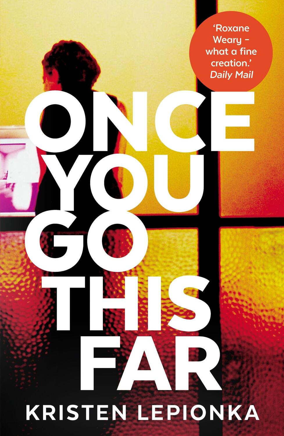 Cover: 9780571351275 | Once You Go This Far | Kristen Lepionka | Taschenbuch | 320 S. | 2021