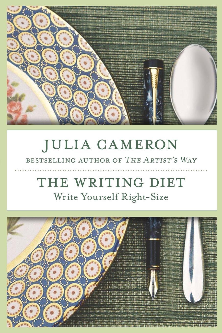 Cover: 9781585426980 | The Writing Diet | Write Yourself Right-Size | Julia Cameron | Buch