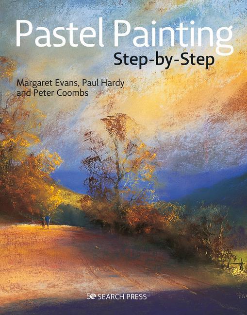 Cover: 9781782217831 | Pastel Painting Step-by-Step | Margaret Evans (u. a.) | Taschenbuch