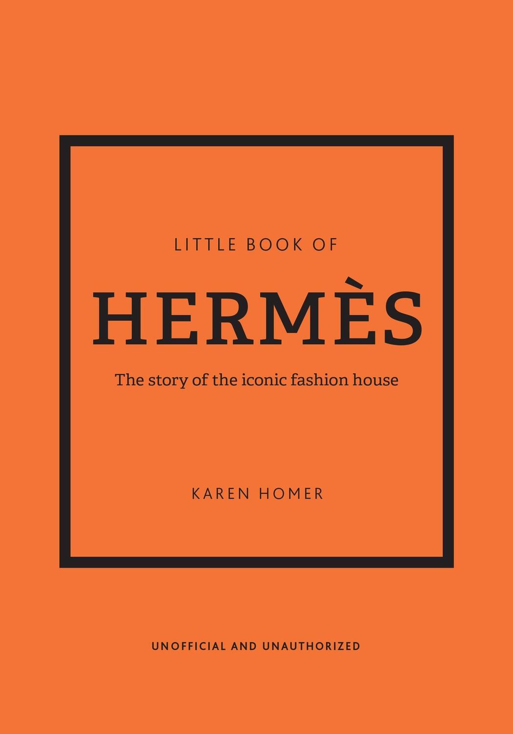 Cover: 9781802790115 | Little Book of Hermès | The Story of the Iconic Fashion House | Homer