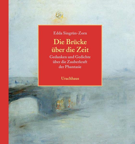 Cover: 9783825176815 | Die Brücke über die Zeit | Edda Singrün-Zorn | Taschenbuch | Deutsch