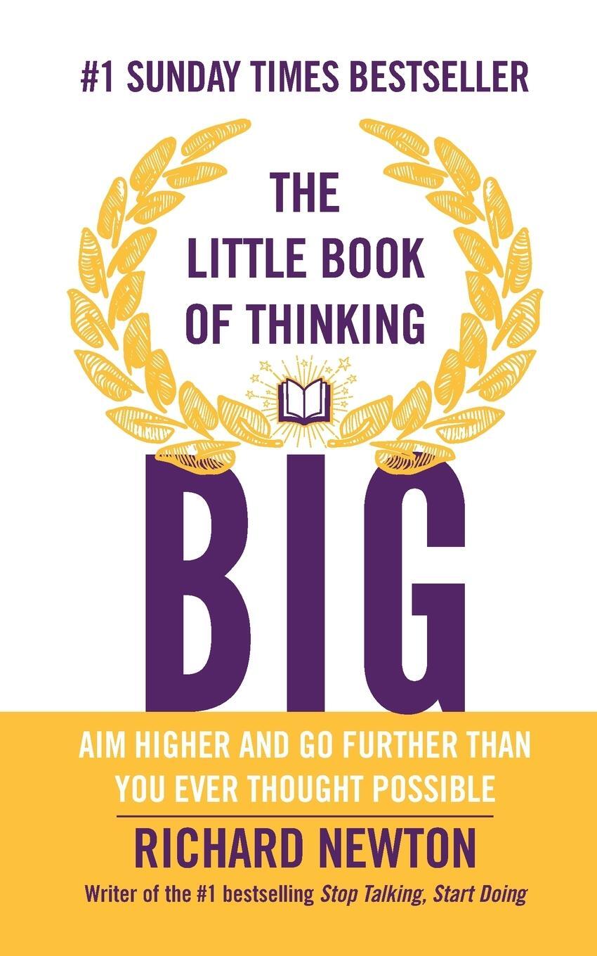 Cover: 9780857085856 | The Little Book of Thinking Big | R Newton | Taschenbuch | Englisch