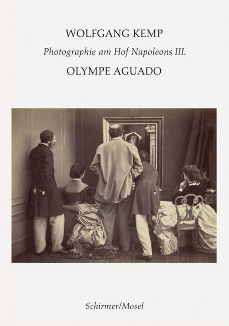 Cover: 9783829609777 | Olympe Aguado | Photographie am Hof Napoleons III. | Wolfgang Kemp