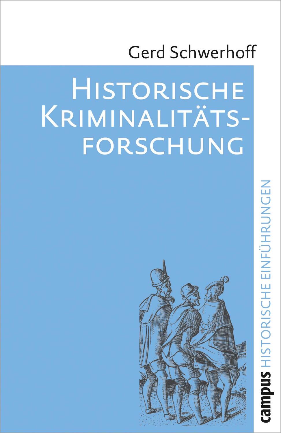 Cover: 9783593393094 | Historische Kriminalitätsforschung | Gerd Schwerhoff | Taschenbuch