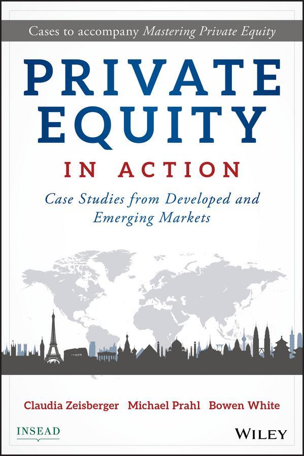 Cover: 9781119328025 | Private Equity in Action | Claudia Zeisberger | Buch | 348 S. | 2017