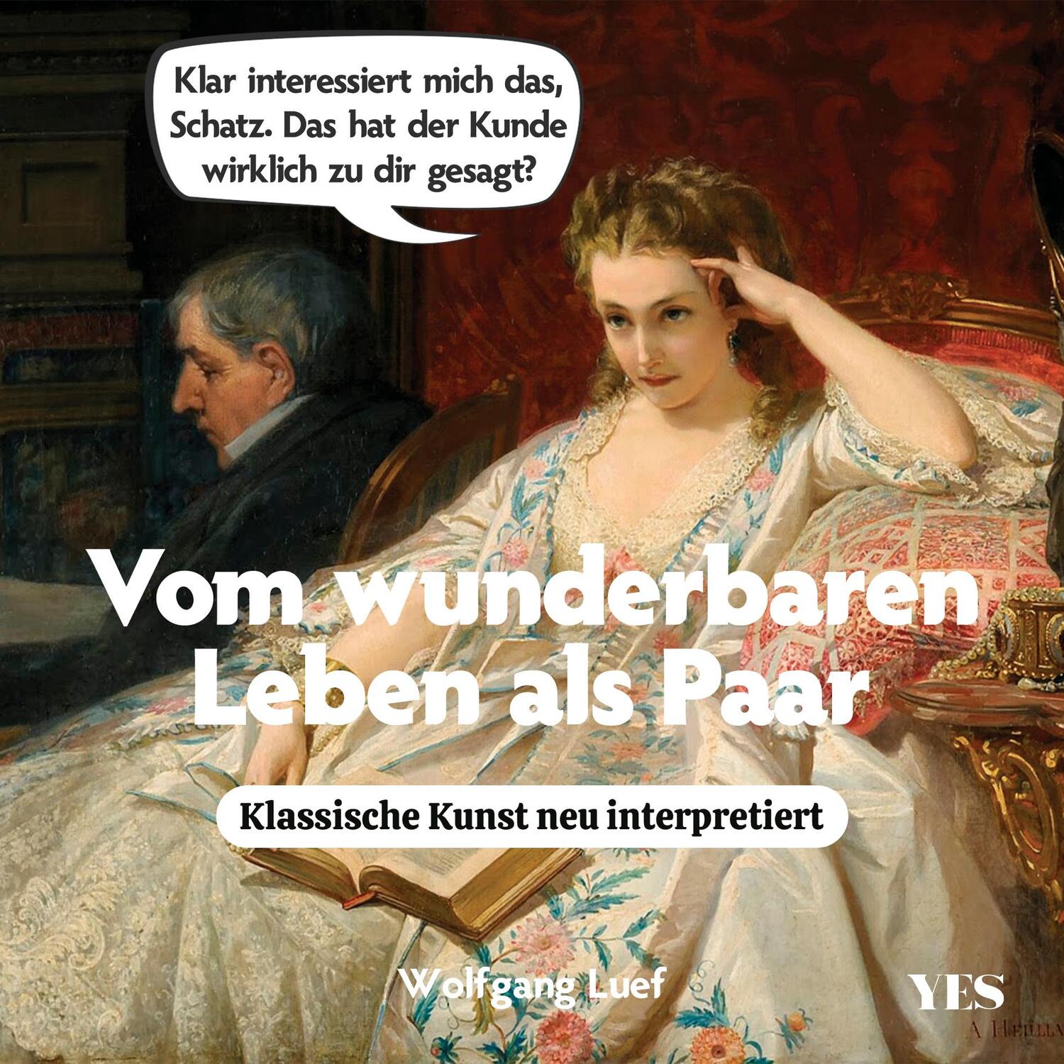 Cover: 9783969052549 | Vom wunderbaren Leben als Paar | Klassische Kunst neu interpretiert