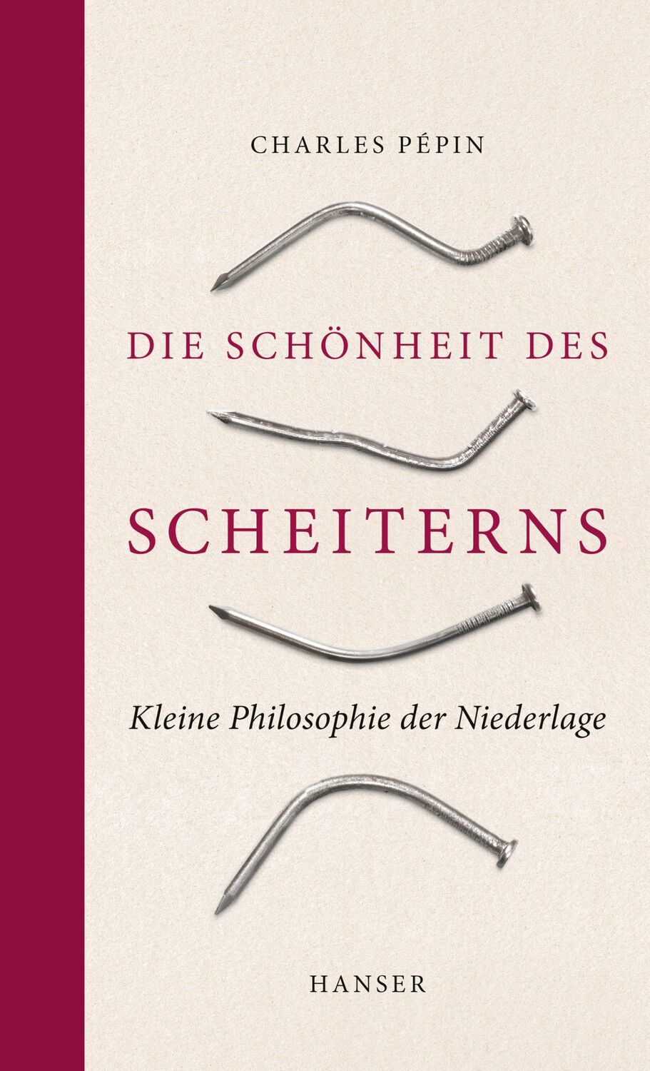 Cover: 9783446256699 | Die Schönheit des Scheiterns | Kleine Philosophie der Niederlage