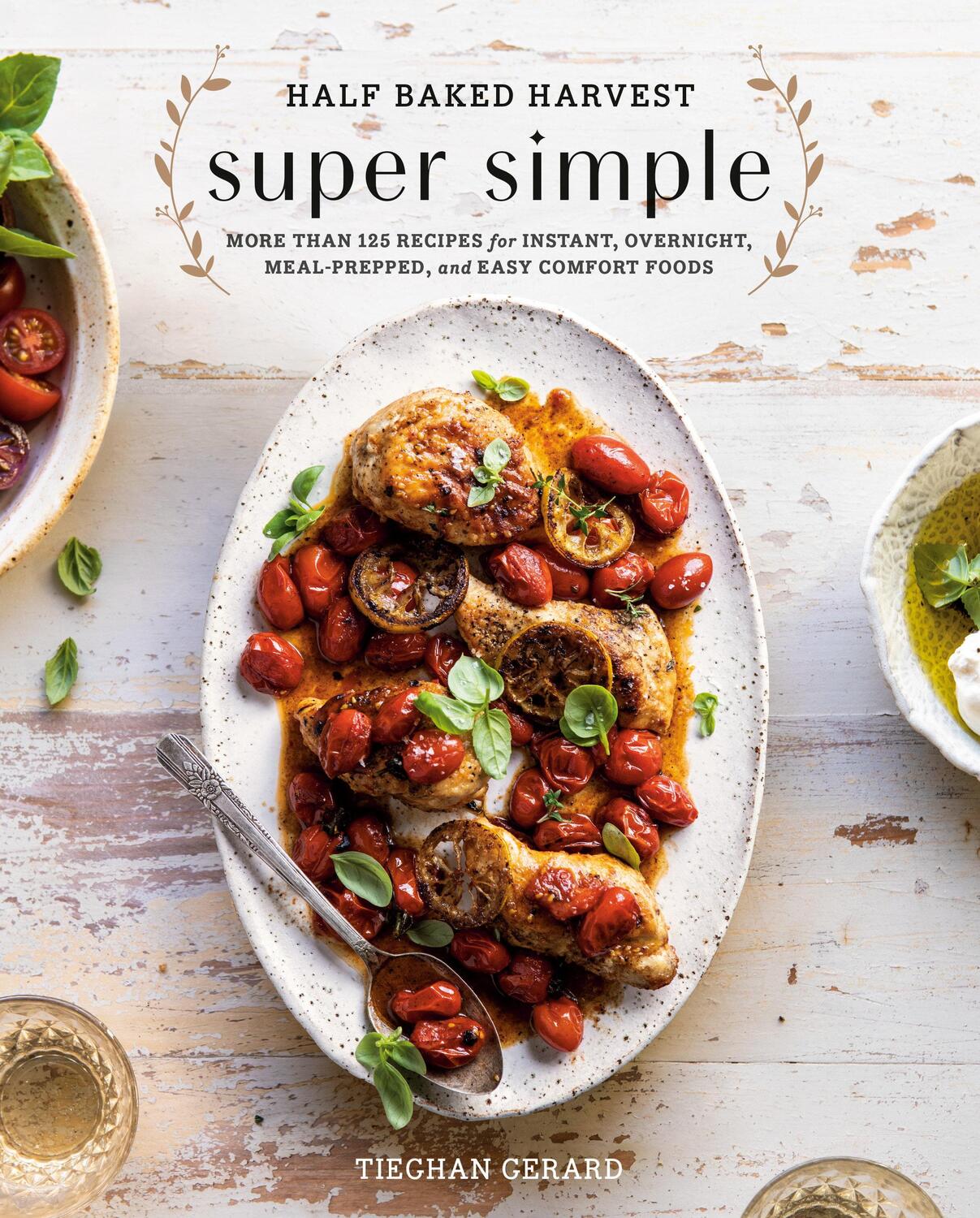Cover: 9780525577072 | Half Baked Harvest Super Simple: More Than 125 Recipes for Instant,...