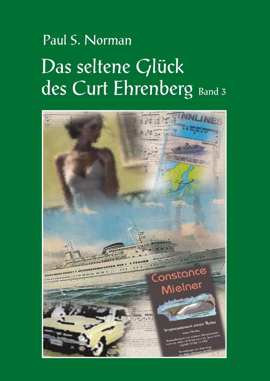 Cover: 9783937507705 | Das seltene Glück des Curt Ehrenberg, Band 3 | Paul S. Norman | Buch