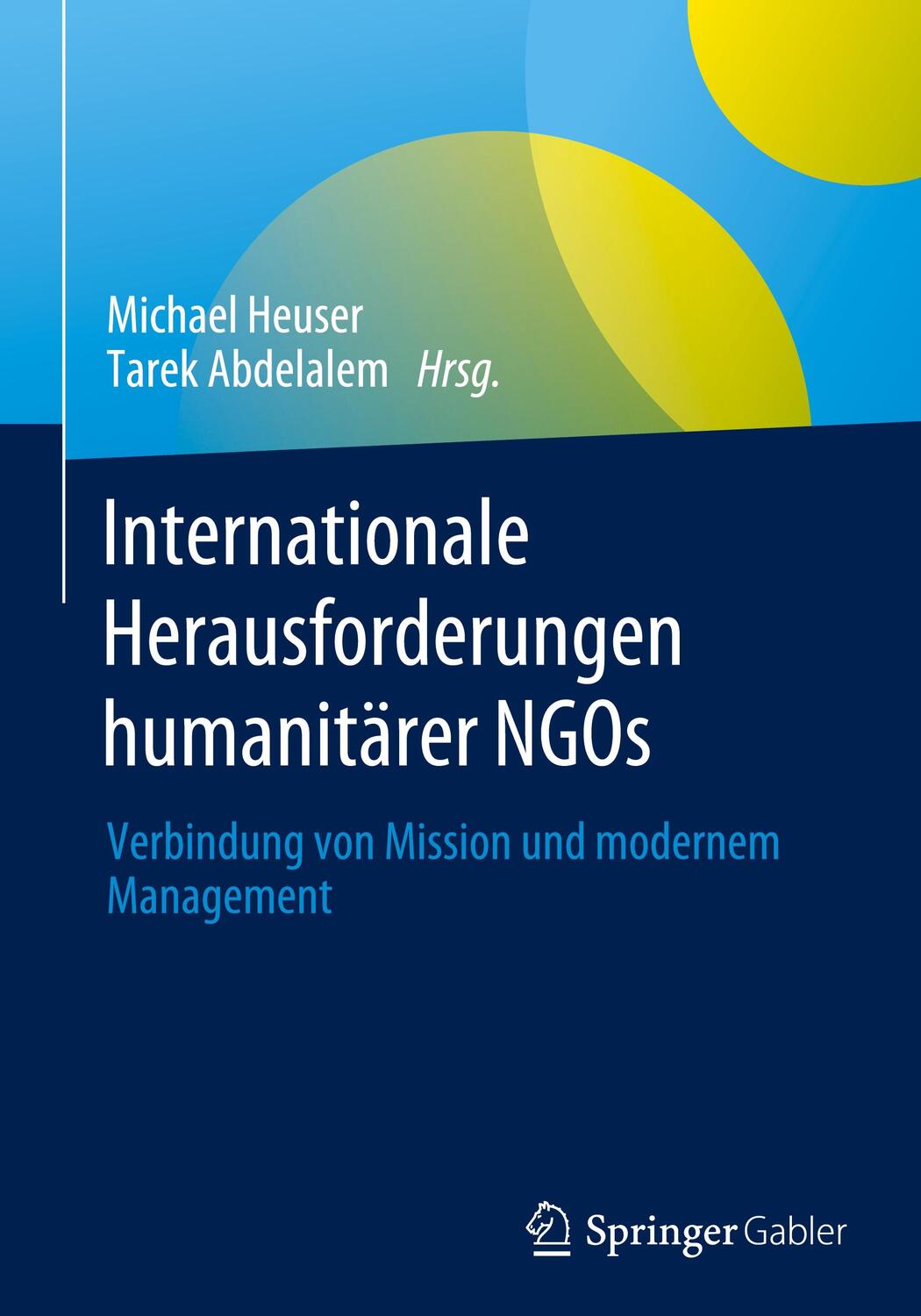 Cover: 9783662624937 | Internationale Herausforderungen humanitärer NGOs | Abdelalem (u. a.)