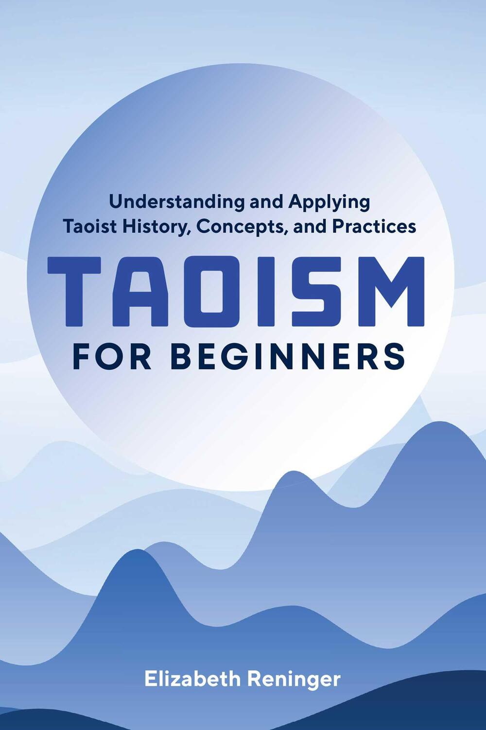 Cover: 9781641525428 | Taoism for Beginners: Understanding and Applying Taoist History,...
