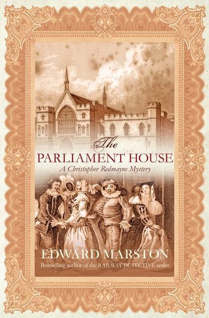 Cover: 9780749081775 | The Parliament House | The thrilling historical whodunnit | Marston