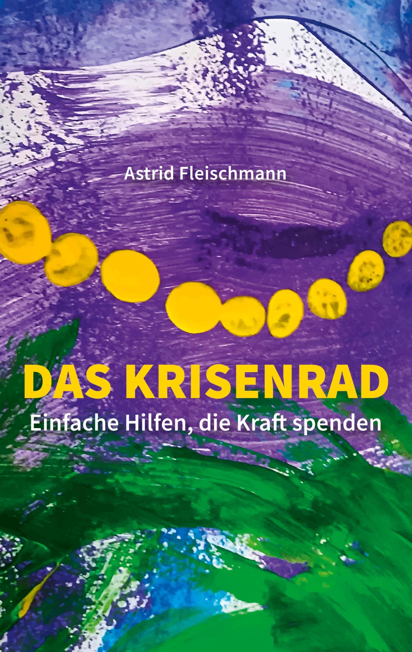 Cover: 9783347054622 | Das Krisenrad | Einfache Hilfen, die Kraft spenden | Fleischmann